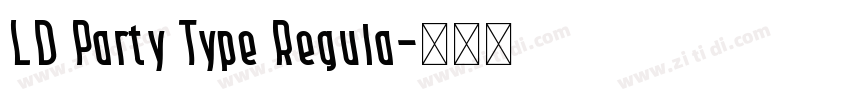 LD Party Type Regula字体转换